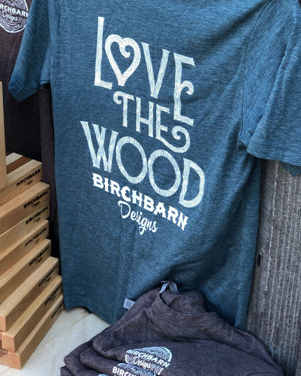 “Love the Wood” T-Shirt